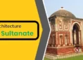 Delhi Sultanate Art & Architecture